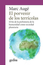 Porvenir De Los Terricolas (Coleccion Antropologia) (Bolsil
