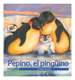 Pepino El Pinguino (Coleccion Los Amigos De Juana) (Cartone