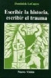 Escribir La Historia Escribir El Trauma (Coleccion Cultura