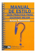 Manual De Estilo Guia Practica Para Escribir (Biblioteca Es