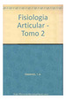 Fisiologia Articular Tomo 2 Miembro Inferior [5/Edicion] (R