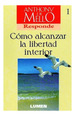 Como Alcanzar La Libertad Interior (Coleccion Responde) (Ru