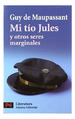 Mi Tio Jules Y Otros Seres Marginales (Literatura L5666)-