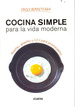 Cocina Simple Para La Vida Moderna Recetas Apuntes Y Sos Pa