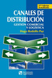 Canales De Distribucion Gestion Comercial Y Logistica [3 Ed