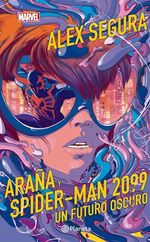Araa Y Spiderman 2099 Un Futuro Oscuro (Marvel)-Segura a