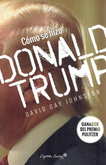 Como Se Hizo Donald Trump (Rustica)-Johnston David Cay (P