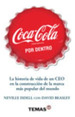 Coca Cola Por Dentro La Historia Y Vida De Un Ceo En La Con