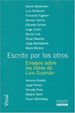 Escrito Por Los Otros Ensayo Sobre Los Libros De Luis Gusma