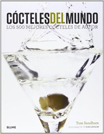 Cocteles Del Mundo Los 500 Mejores Cocteles De Autor (Carto