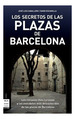 Secretos De Las Plazas De Barcelona Los Rincones Mas Curios