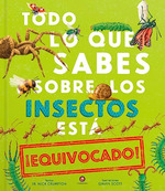 Todo Lo Que Sabes Sobre Los Insectos Esta Equivocado (Carto
