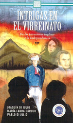Intrigas En El Virreinato De Las Invasiones Inglesas a La I