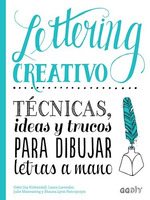 Lettering Creativo Tecnicas Ideas Y Trucos Para Dibujar Let