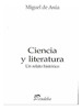 Ciencia Y Literatura Un Relato Historico (Coleccion Teoria