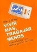 Vivir Mas Trabajar Menos (Divulgacion 39188)-Drake John J