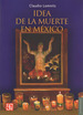 Idea De La Muerte En Mexico-Claudio Lomnitz-Fce-Libro