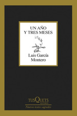 Libro Un aO Y Tres Meses-Luis Garc'a Montero-Tusquets