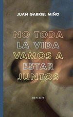 No Toda La Vida Vamos a Estar Juntos-Juan Gabriel MiO