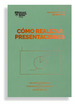 CMo Realizar Presentaciones. Harvard Business Review Press