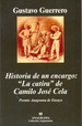 Historia De Un Encargo: La Catira De Camilo Jos Cel, De Gustavo Guerrero. Editorial Anagrama En EspaOl