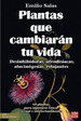 Plantas Que Cambiaran Tu Vida, De Emilio Salas. Editorial Ediciones Robinbook, S.L., Tapa Blanda En EspaOl