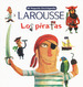 Los Piratas-Mi Pequea Enciclopedia, Larousse