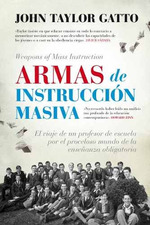 Armas De Instruccion Masiva-John Taylor Gatto