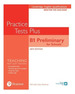 Practice Tests Plus B1 Preliminary for Schools-New Edition