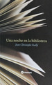 Una Noche En La Biblioteca-Jean-Christo Bailly