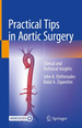 Practical Tips in Aortic Surgery-Elefteriades, John