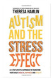 Autism and the Stress Effect-Jkp, De Hamlin, Theresa. En Ingls, 2015