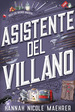 Asistente Del Villano De Hannah Nicole Maehrer Faeris Editorial Tapa Blanda En EspaOl