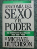 Anatomia Del Sexo Y El Poder, De Hutchison, Michael. Editorial Edic. B, Tapa Tapa Blanda En EspaOl