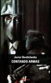 Contando Armas, De Berdichesky, Javier., Vol. 1. Editorial Interzona Editora, Tapa Tapa Blanda En EspaOl