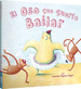 El Oso Que Quer'a Bailar, De Monika Filipina Trzpil. Editorial Latinbooks, Tapa Dura En EspaOl