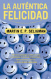 La Autntica Felicidad, De Martin E. P. Seligman. Editorial Penguin Random House, Tapa Blanda En EspaOl, 2021