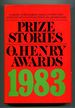 Prize Stories 1983: the O. Henry Awards