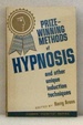 Prize-Winning Methods of Hypnosis and Other Unique Induction Techniques [Paperback] Arons, Harry