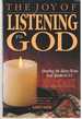 The Joy of Listening to God Hearing the Many Ways God Speaks to Us