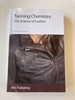 Tanning Chemistry: The Science of Leather