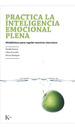 Practica La Inteligencia Emocional Plena