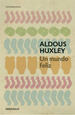 Un Mundo Feliz-Aldous Huxley // Un ClSico Imperdible