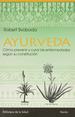 Libro Ayurveda-Robert Svoboda-Como Prevenir Y Curar Las