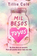 Mil Besos Tuyos, De Tillie Cole. Editorial Martinez Roca, Ediciones En EspaOl