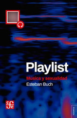 Playlist, De Buch, Esteban. Editorial Fondo De Cult. Econ. Arg. En EspaOl