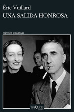Una Salida Honrosa, De Ric Vuillard. Editorial Tusquets, Tapa Blanda En EspaOl, 2023