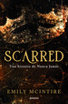 Scarred Una Historia De Nunca Jamas, De Emily Mcintire. Editorial Montena, Tapa Blanda En EspaOl, 2024