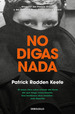 No Digas Nada, De Patrick Radden Keefe. Editorial Nuevas Ediciones Debolsillo S. L, Tapa Blanda En EspaOl