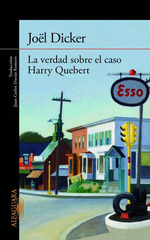 La Verdad Sobre El Caso Harry Quebert-Joel Dicker, De Dicker, JoL. Editorial Alfaguara, Tapa Blanda En EspaOl, 2013